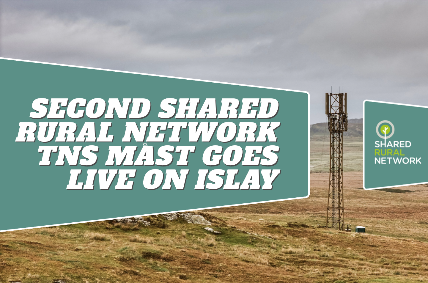 Islay better connected thanks to Shared Rural Network